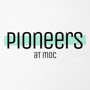 Pioneers at MDC