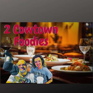 Two Cowtown Foodies