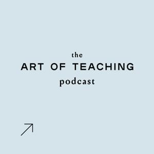 The Art of Teaching by John Mark Comer, Jon Tyson, & Jefferson Bethke