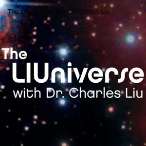 The LIUniverse with Dr. Charles Liu by theliuniverse