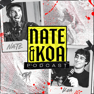 Nate & Koa Podcast