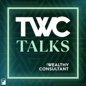 The Wealthy Consultant Talks Podcast by The Wealthy Consultant