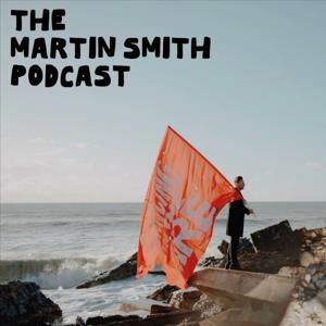 The Martin Smith Podcast