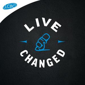 Live Changed Podcast by LCBC Church