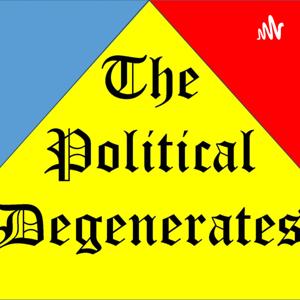 The Political Degenerates