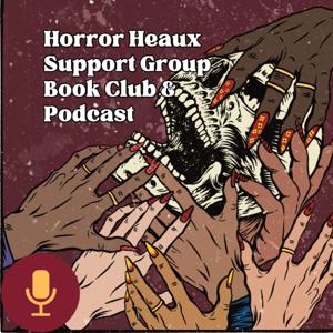 Horror Heaux Support Group Podcast