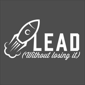 Lead Without Losing It