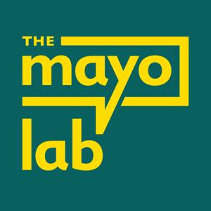 The Mayo Lab Podcast