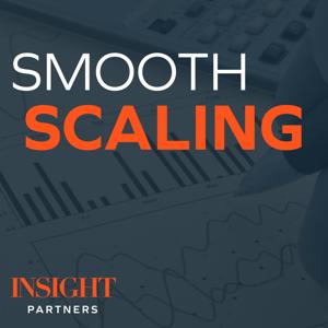 Smooth Scaling: Revenue Leader Interviews from Insight Partners