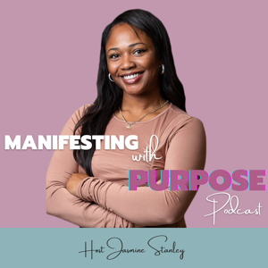 Manifesting with Purpose