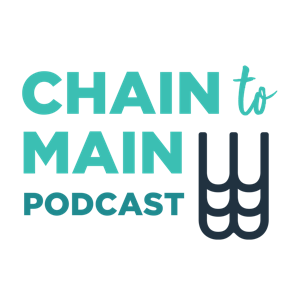 Chain to Main Podcast