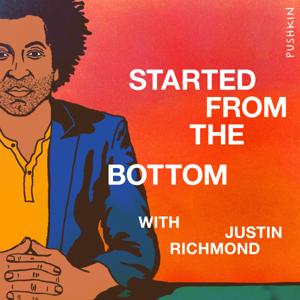 Started from the Bottom by Pushkin Industries