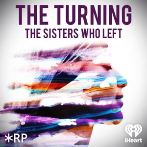 The Turning: The Sisters Who Left by iHeartPodcasts and Rococo Punch