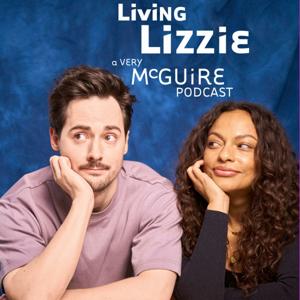 Living Lizzie - A Very McGuire Podcast