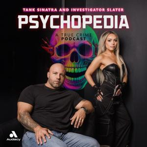 Psychopedia by Tank Sinatra & Investigator Slater