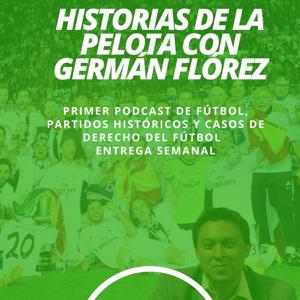 Historias de la Pelota con Germán Flórez