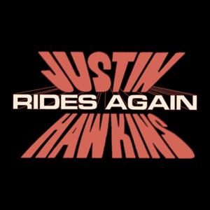 Justin Hawkins Rides Again by Justin Hawkins