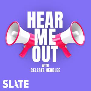 Hear Me Out by Slate Podcasts