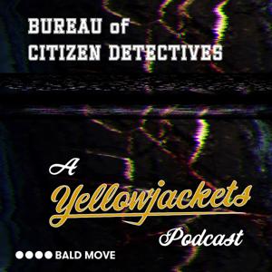 Bureau of Citizen Detectives - A Yellowjackets Podcast by Bald Move