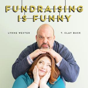 Fundraising is Funny by Lynne Wester and T. Clay Buck