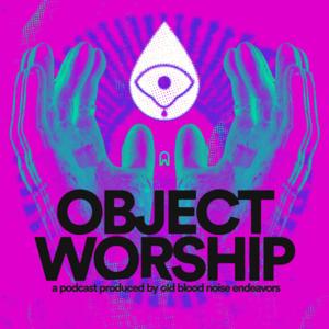 Object Worship by Dan Pechacek, Andy Othling