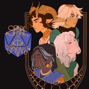 Spare the Crying - A Dungeons and Dragons Podcast