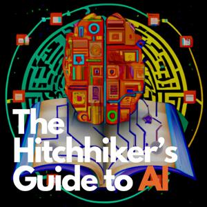 The Hitchhiker's Guide to AI