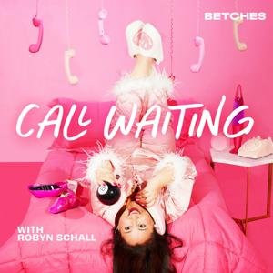 Call Waiting by Betches Media