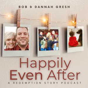 Happily Even After: A Redemption Story Podcast