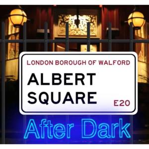 Albert Square: After Dark - An EastEnders Podcast by Rob Innes and Ree Ali