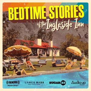 Bedtime Stories of the Ingleside Inn by SiriusXM and Audio Up