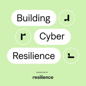 Building Cyber Resilience