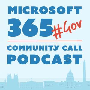 Microsoft 365 Government Community Call Podcast