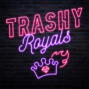 Trashy Royals by Hemlock Creatives
