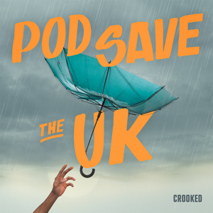 Pod Save the UK by Pod Save the UK