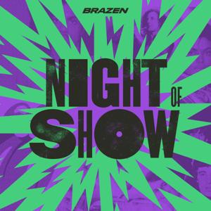 Night of Show by Brazen