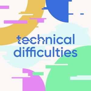 Technical Difficulties