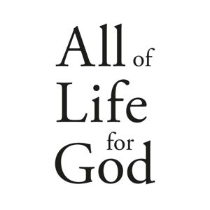 All of Life for God by Reformation Heritage Books