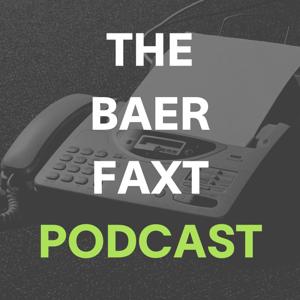 The Baer Faxt Podcast