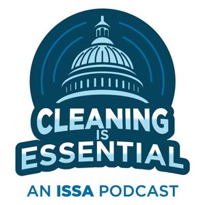 Cleaning Is Essential - An ISSA Podcast