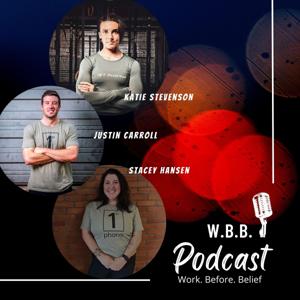 Work Before Belief Podcast