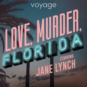 Love, Murder, Florida by Voyage Media