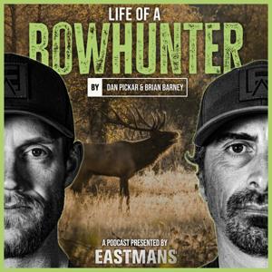 Eastmans' Life Of A Bowhunter Podcast