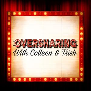 Oversharing with Colleen Ballinger & Trisha Paytas