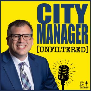 City Manager Unfiltered by Joe Turner