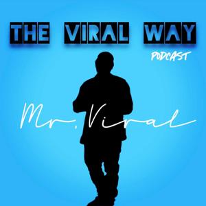 The Viral Way Podcast ­čĺ╗­čöą