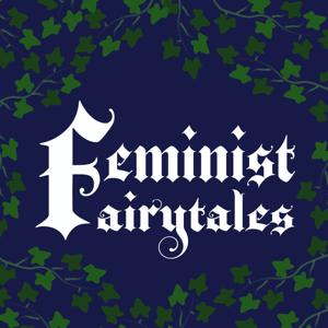 Feminist Fairytales by Madeleine Regina and Jennie Bissell