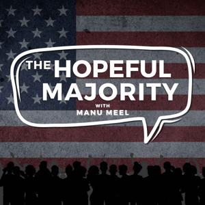 The Hopeful Majority with Manu Meel by Manu Meel