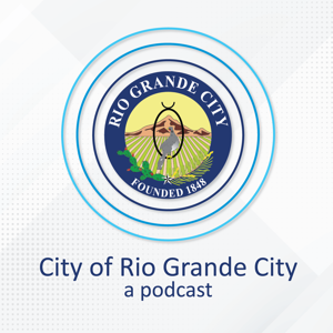 City of Rio Grande City Podcast