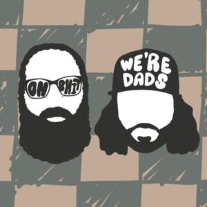 Oh Shit, We're Dads